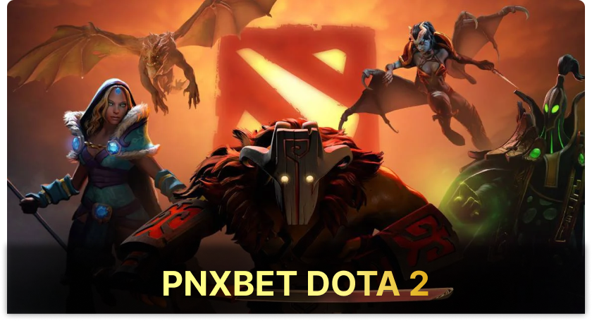 Esports betting with Pnxbet - PNXBET NBA, PNXBET DOTA 2