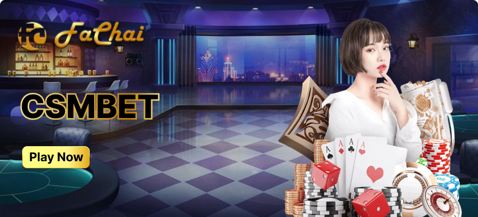 The Spotlight Is On CSM Bet Live Casino and Fachai Online Casino