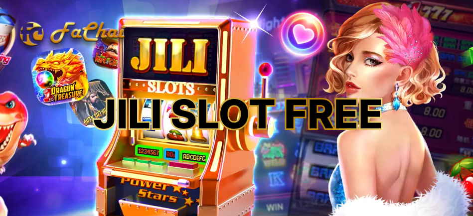 Jili Slot Free in the Philippines: Where to Play Jili Free Play