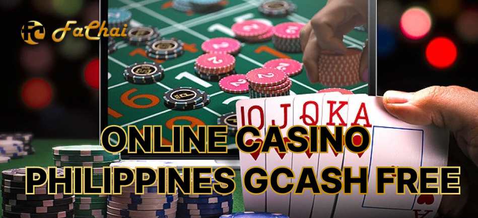 Gamble with Freedom: Enjoy Free Online Casino in the Philippines with GCash