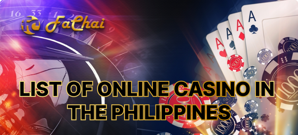Fachai - Top Notch List of Online Casino In The Philippines