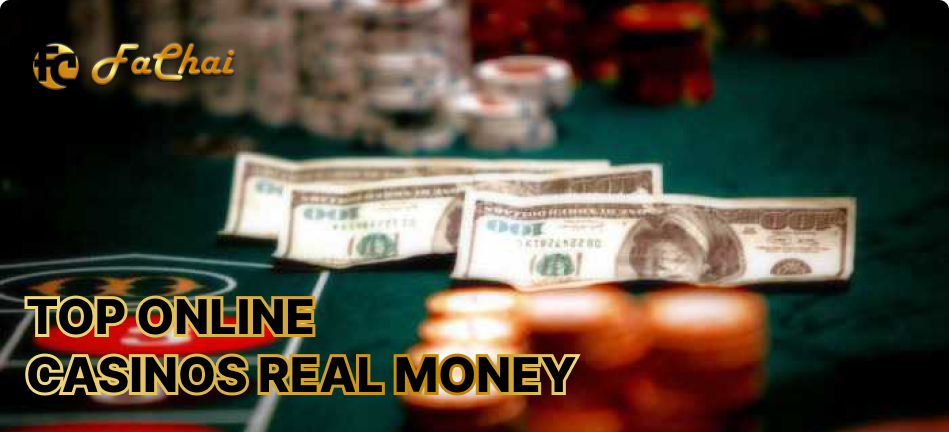 What You Should Know About Choosing a Top Online Casinos Real Money at Fachai
